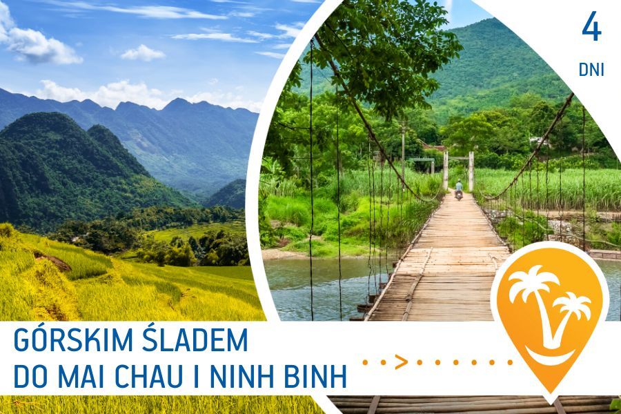 Górskim śladem - trzydniowa wycieczka do Mai Chau