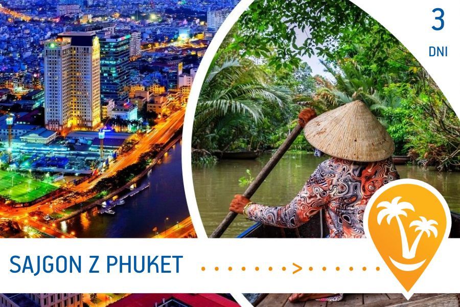 Wycieczka do Sajgonu z Phuket (Tajlandia)